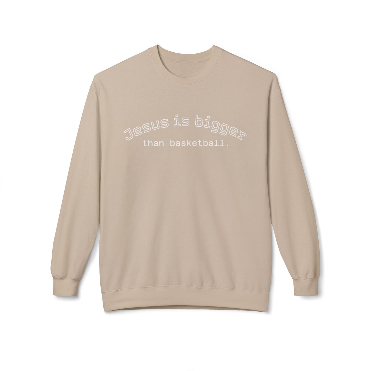 Light Weight Jesus is bigger than basketball Crew Neck