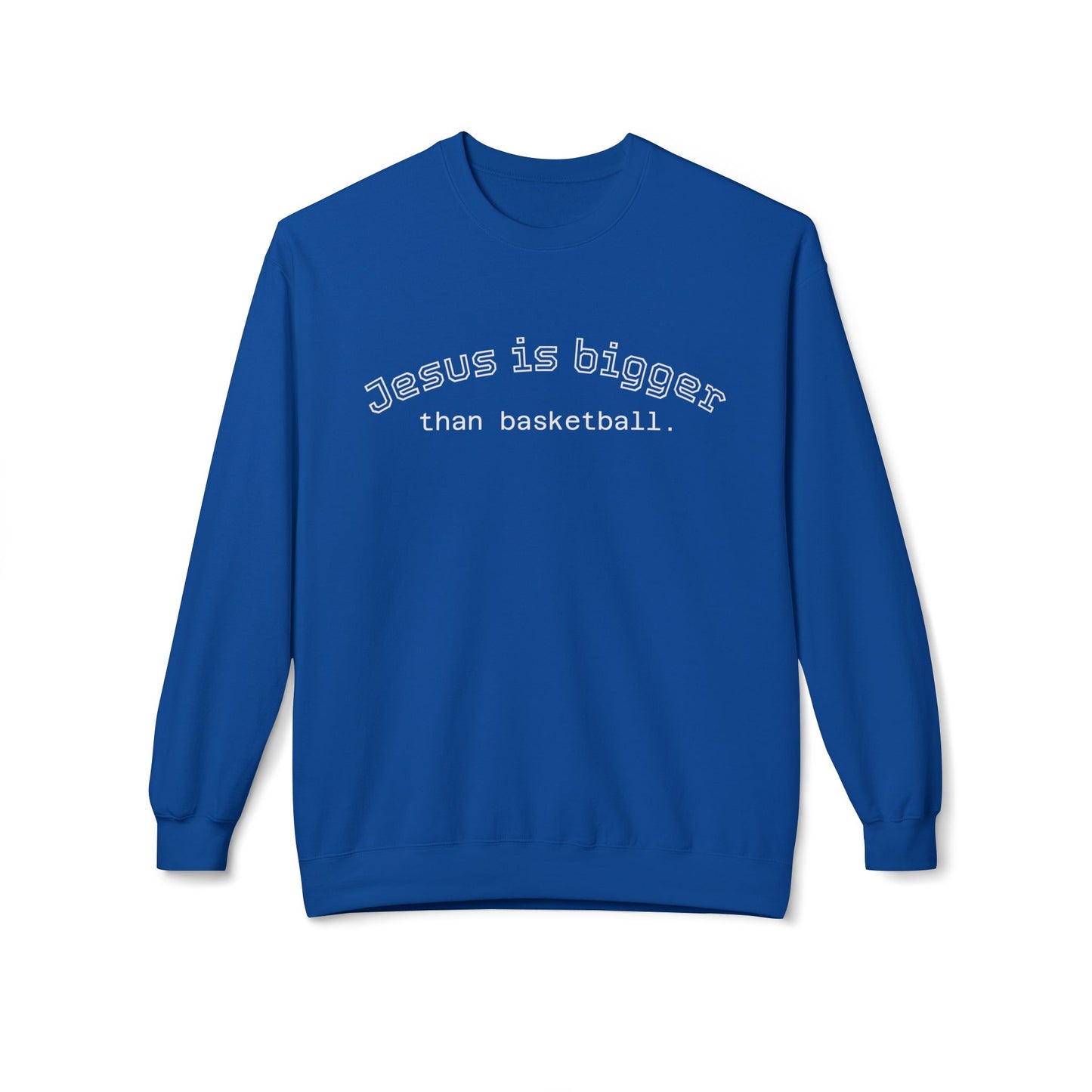 Light Weight Jesus is bigger than basketball Crew Neck