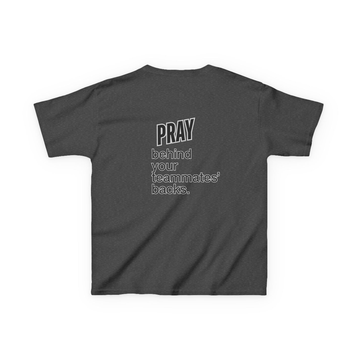 Pray behind your teammates' backs Kids Heavy Cotton™ Tee