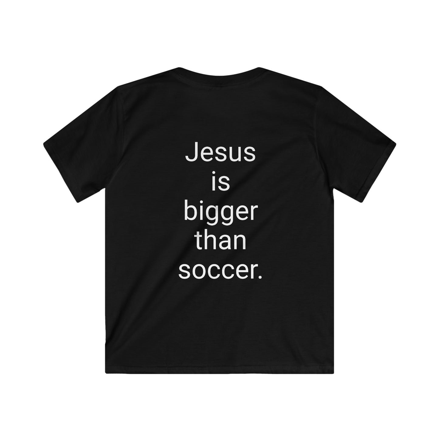 Youth Jesus is bigger than Soccer Short Sleeve Tee