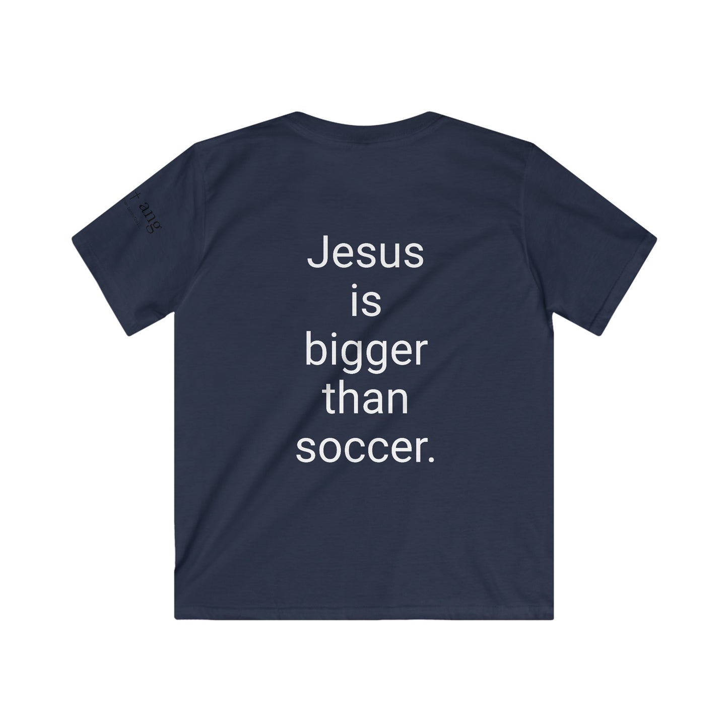 Youth Jesus is bigger than Soccer Short Sleeve Tee