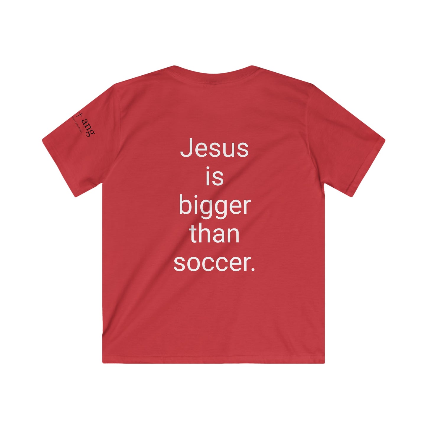 Youth Jesus is bigger than Soccer Short Sleeve Tee