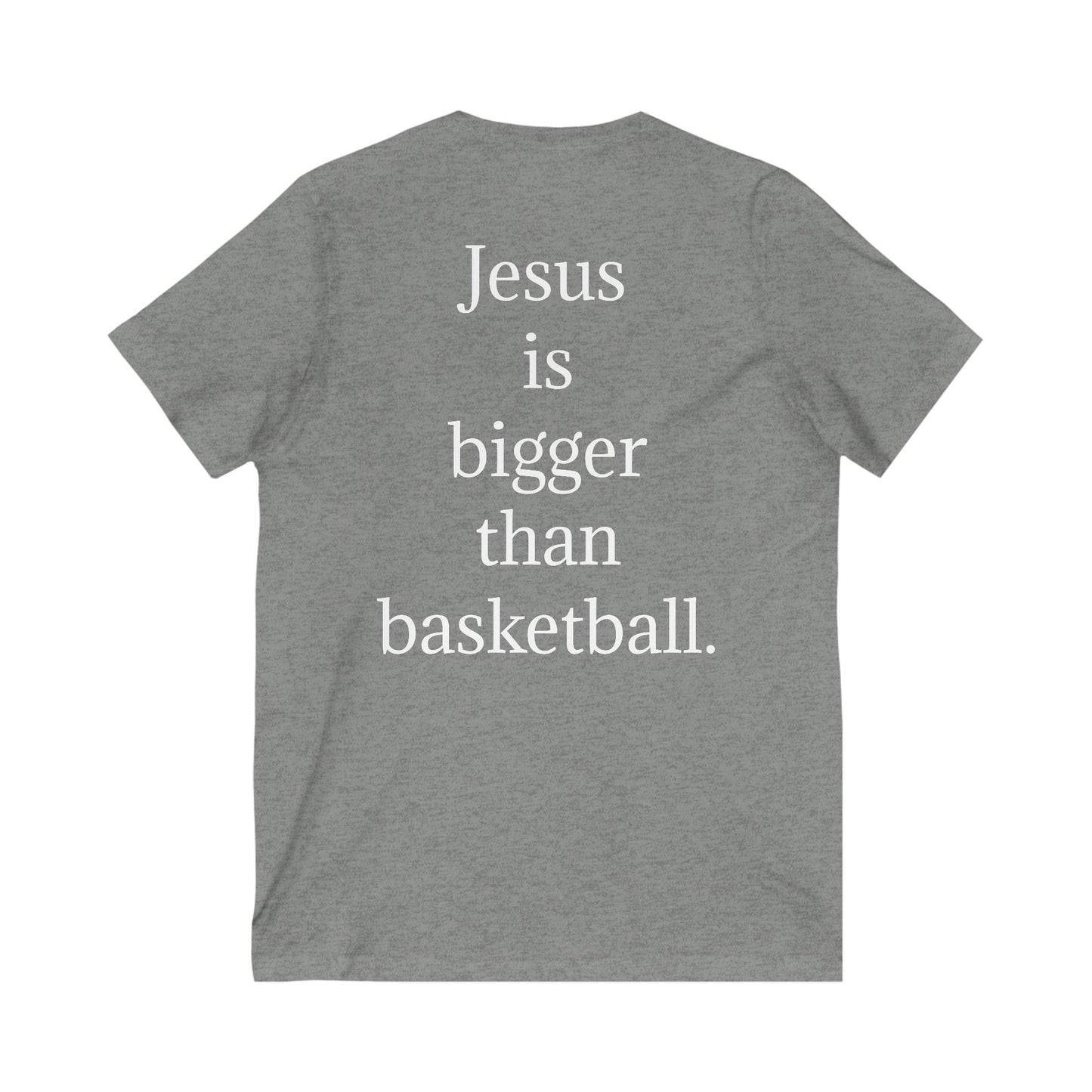 V neck Unisex Jesus is bigger than basketball Tee