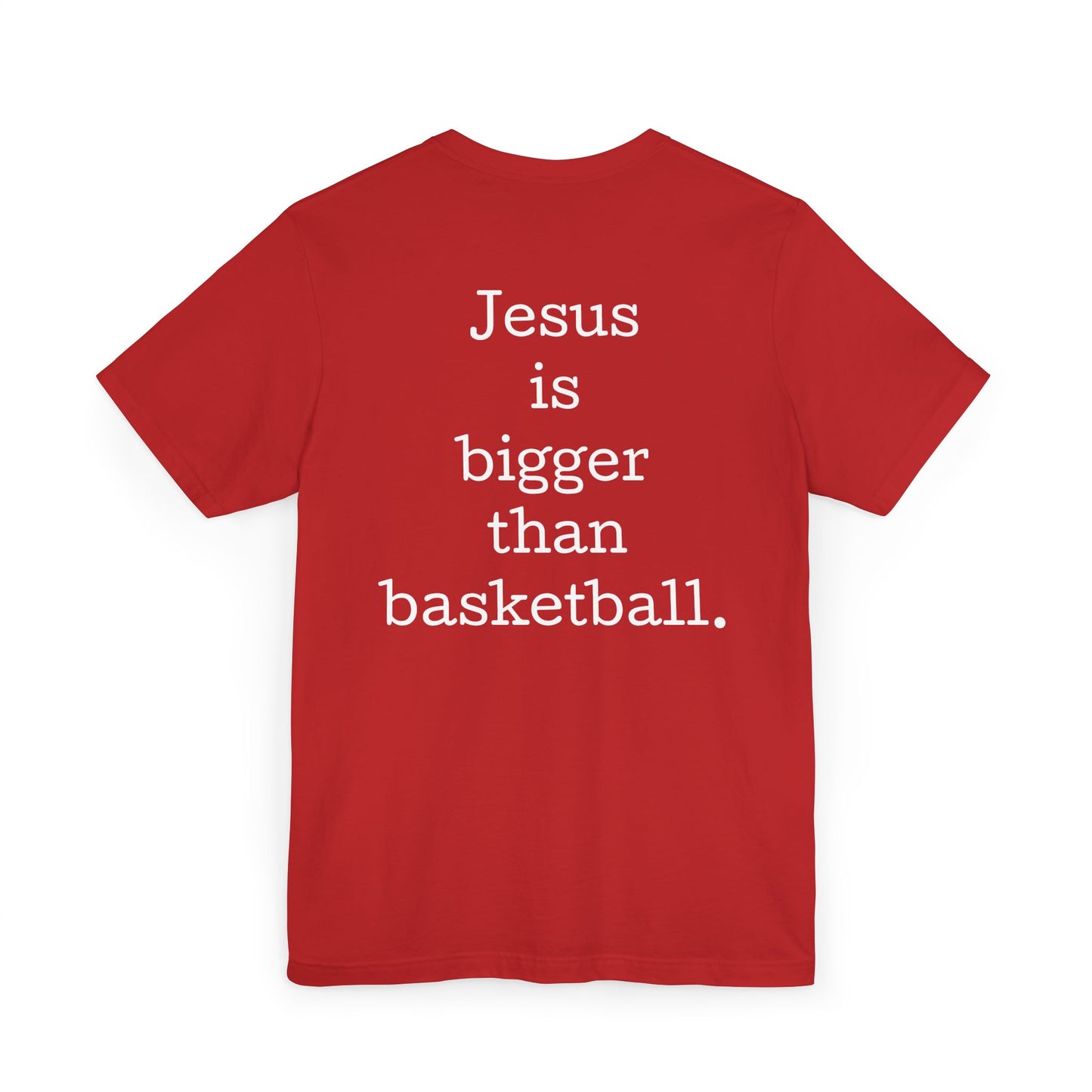 Jesus is bigger than basketball Classic Unisex Jersey T-Shirt