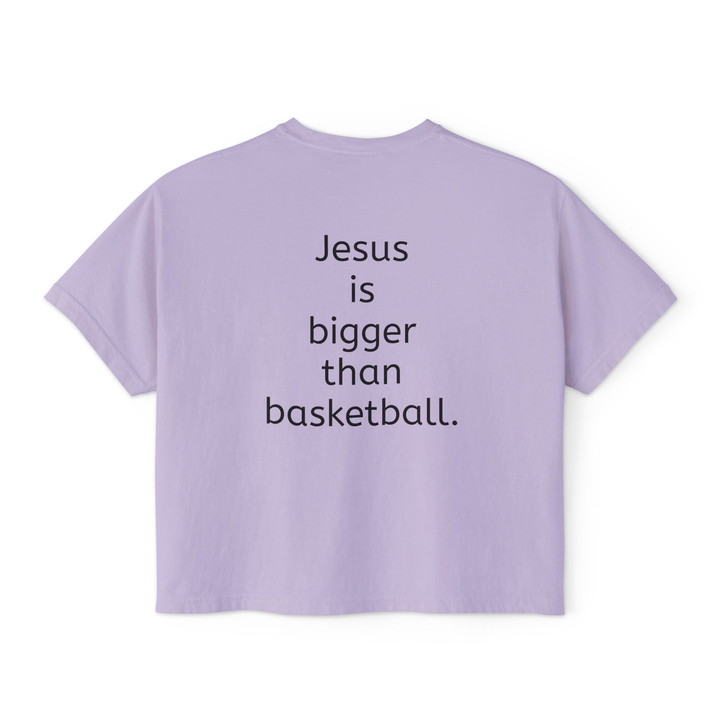 Jesus is bigger than basketball fall fun boxy top