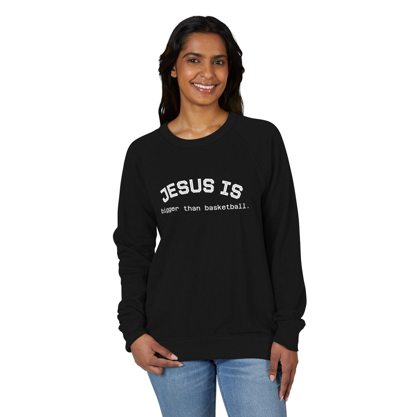 Terry Crewneck Sweatshirt Jesus is bigger than basketball.