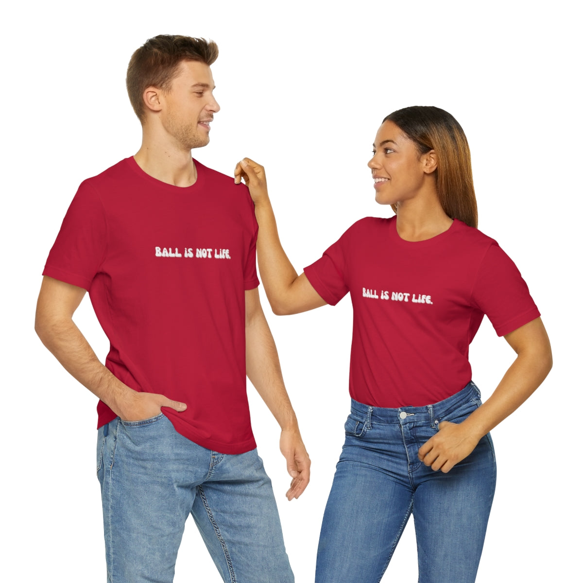 Ball is NOT life. Unisex Jersey Short Sleeve Tee