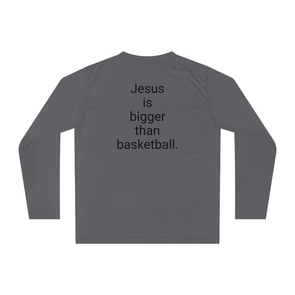 Jesus is bigger than basketball Unisex Performance Long Sleeve Shirt