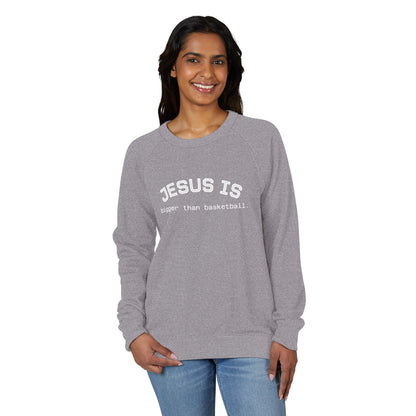 Terry Crewneck Sweatshirt Jesus is bigger than basketball.