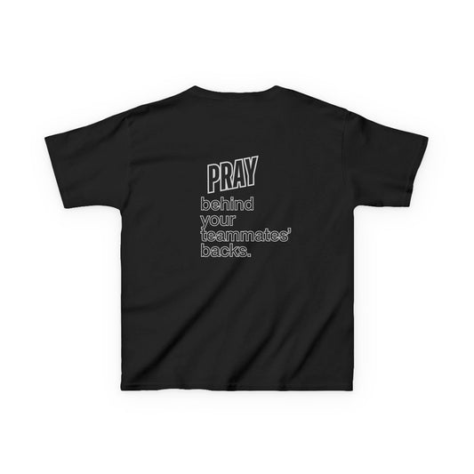 Pray behind your teammates' backs Kids Heavy Cotton™ Tee