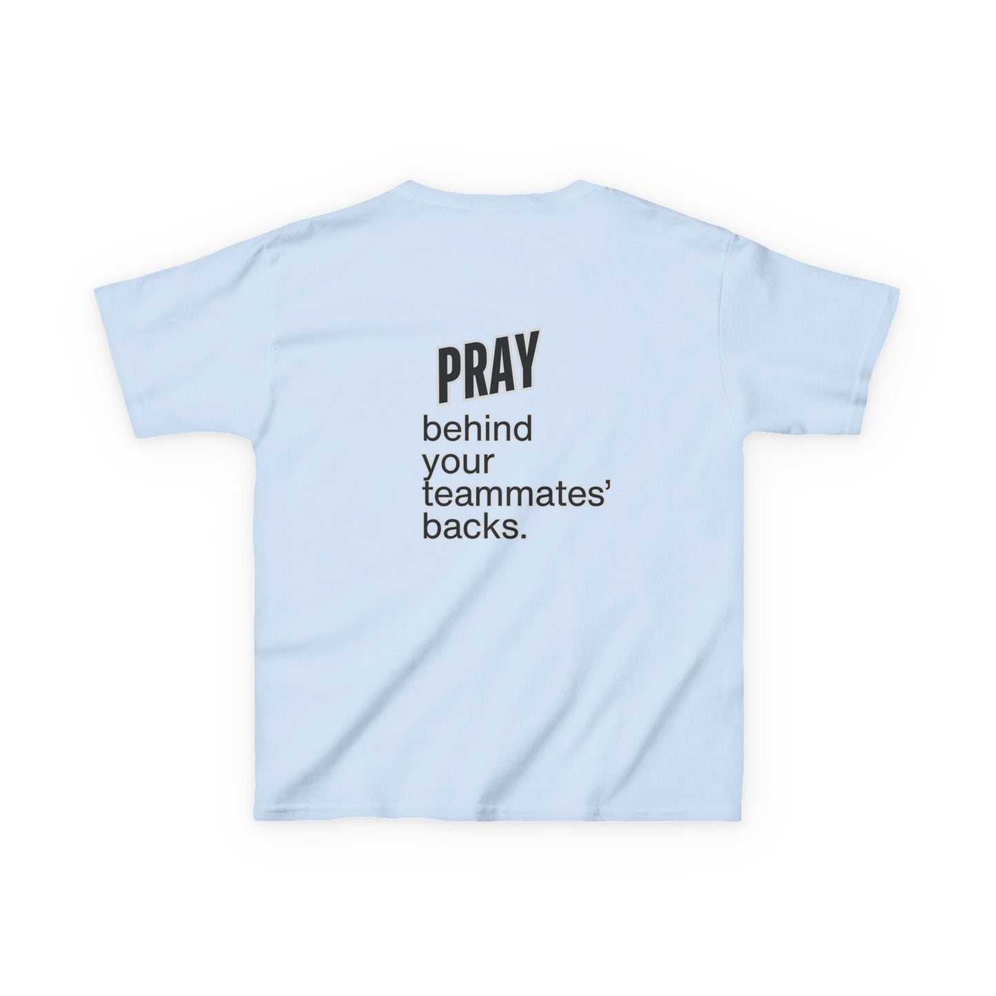 Pray behind your teammates' backs Kids Heavy Cotton™ Tee