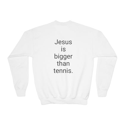 Jesus is bigger than tennis Youth Crewneck Sweatshirt