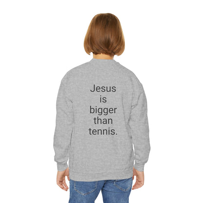 Jesus is bigger than tennis Youth Crewneck Sweatshirt