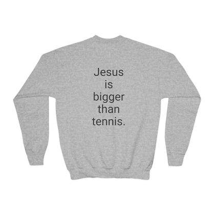 Jesus is bigger than tennis Youth Crewneck Sweatshirt